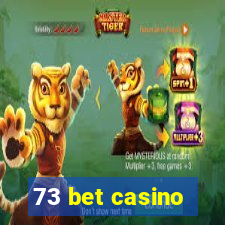 73 bet casino